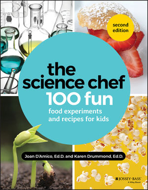 The Science Chef:  100 Fun Food Experiments and Recipes for Kids (2nd ed.)